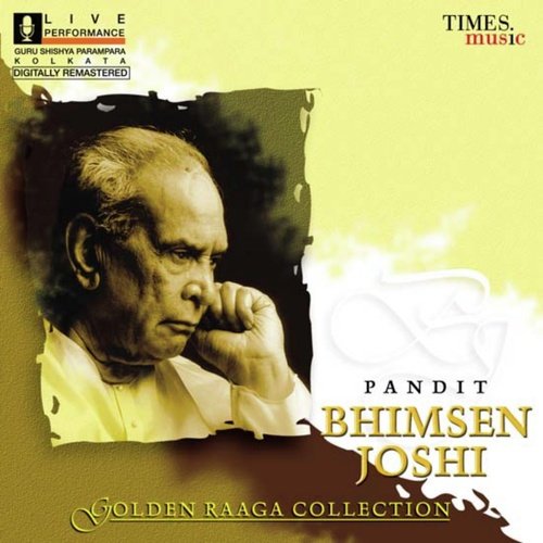 Golden Raga Collection Pandit Bhimsen Joshi Pt. Bhimsen Joshi MP3 Download
